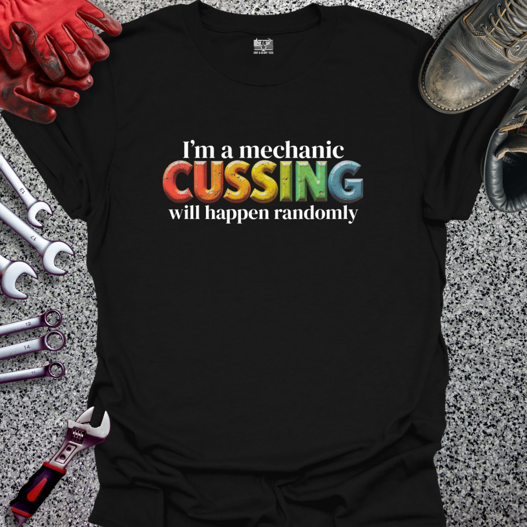 Cussing Will Happen Randomly T-shirt