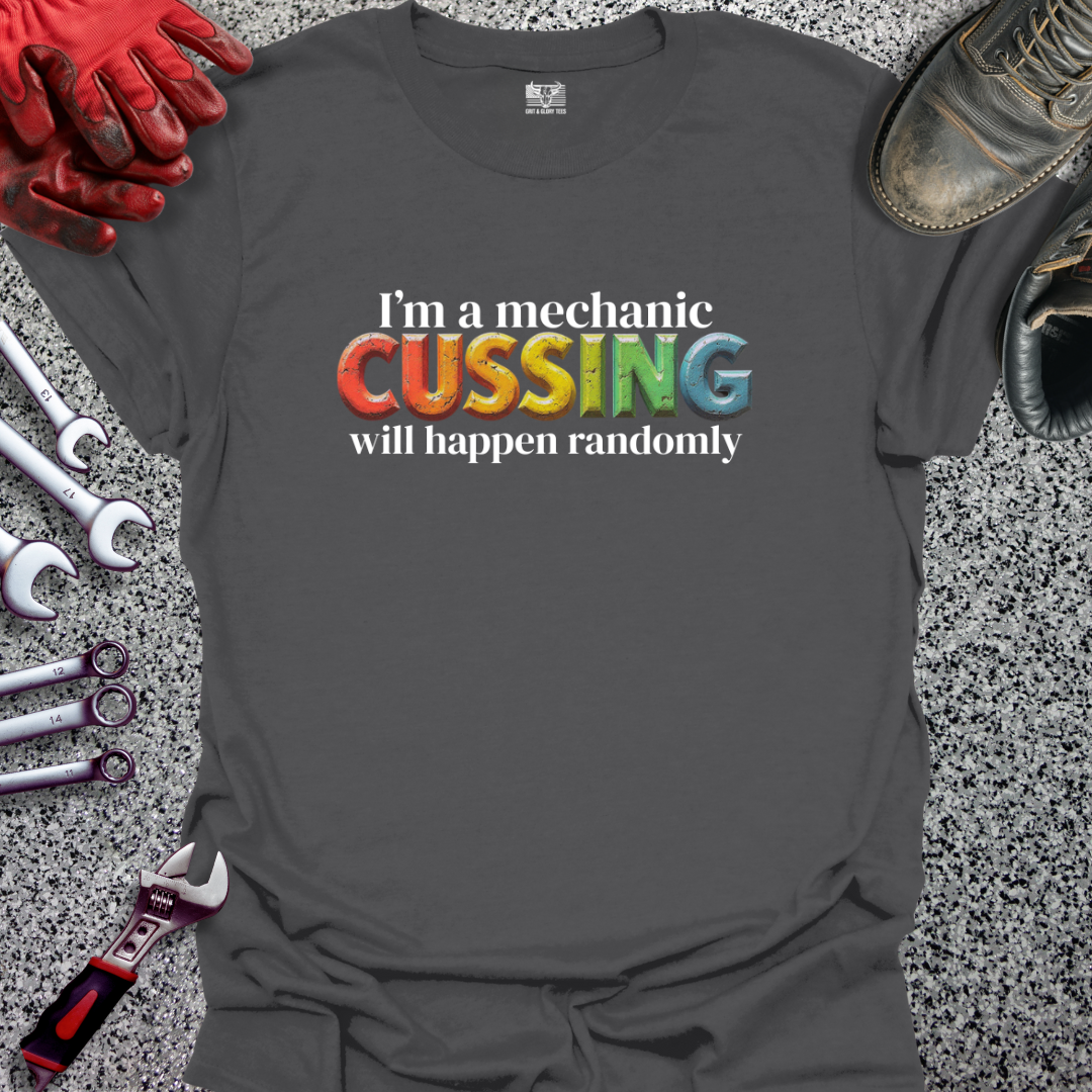 Cussing Will Happen Randomly T-shirt