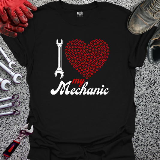 I Love My Mechanic T-shirt