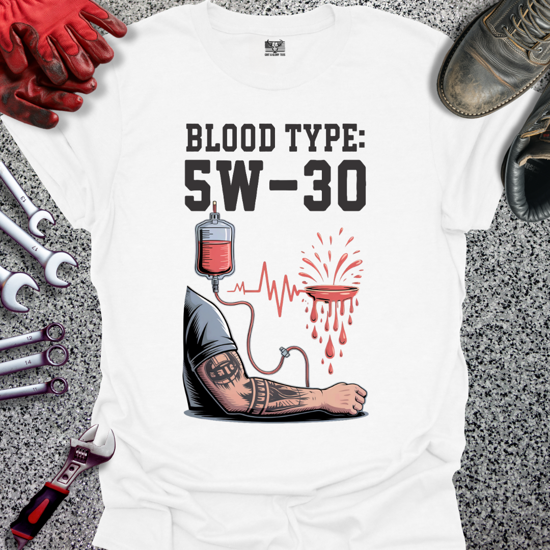 Blood Type 5W-30 T-shirt
