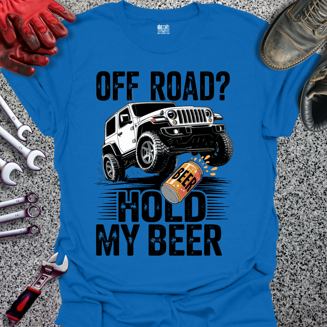 Off Road Hold My Beer T-shirt