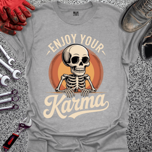 Enjoy Your Karma T-shirt