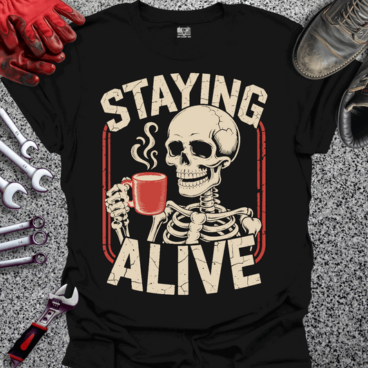 Staying Alive T-shirt