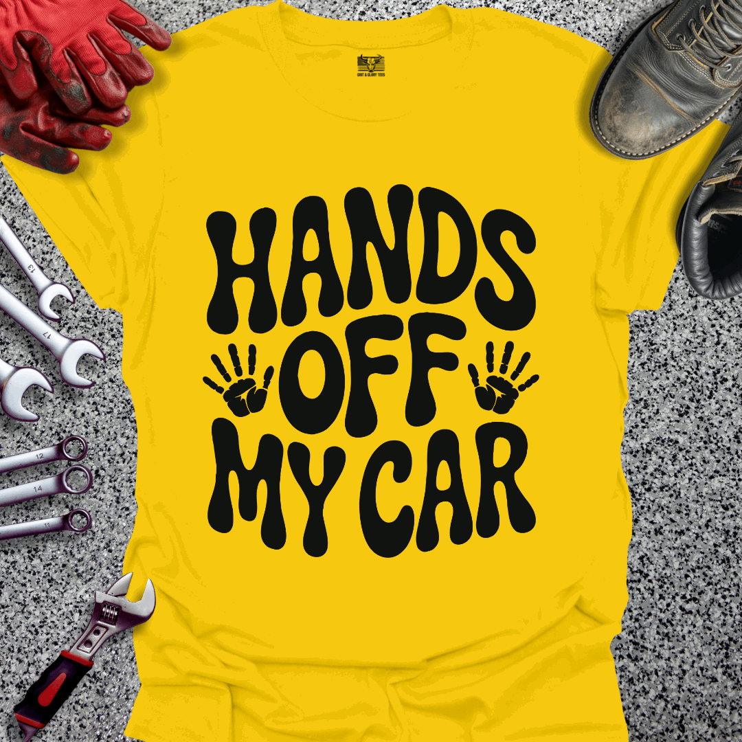 Hands Off My Car T-shirt