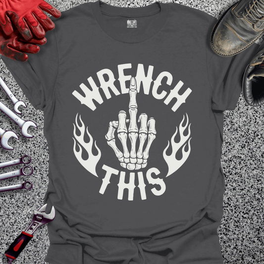 Wrench This T-shirt
