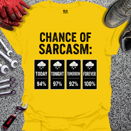 Chance Of Sarcasm T-shirt