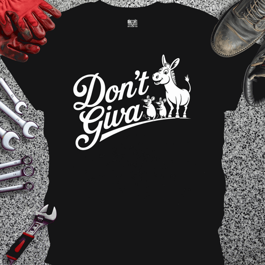 Don't Give A Rat's Ass T-shirt