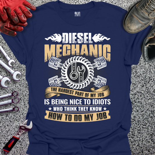 Diesel Mechanic Hardest Part Of My Job T-shirt