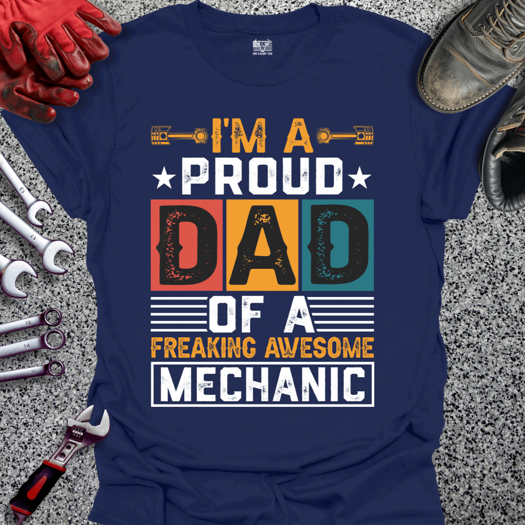 Proud Dad Of Awesome Mechanic T-shirt