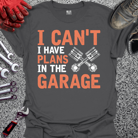 Plans In The Garage T-shirt
