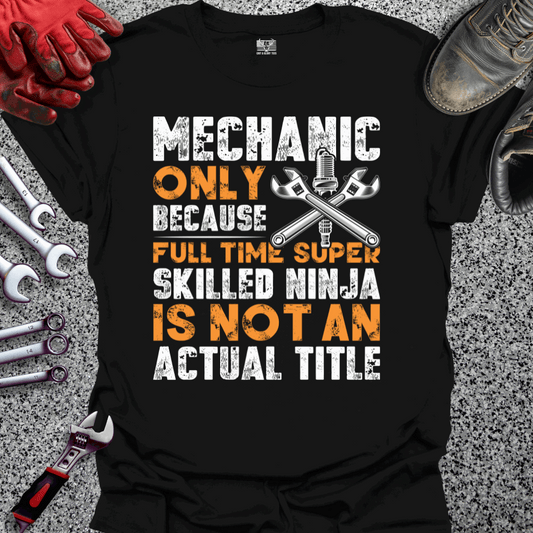 Full Time Super Skilled Ninja T-shirt