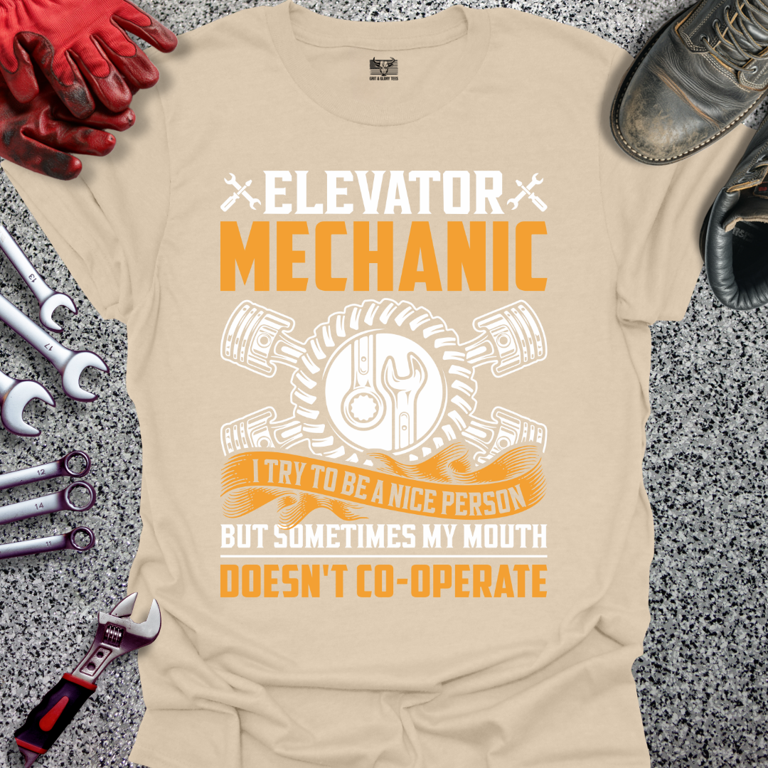 Elevator Mechanic Try To Be Nice T-shirt