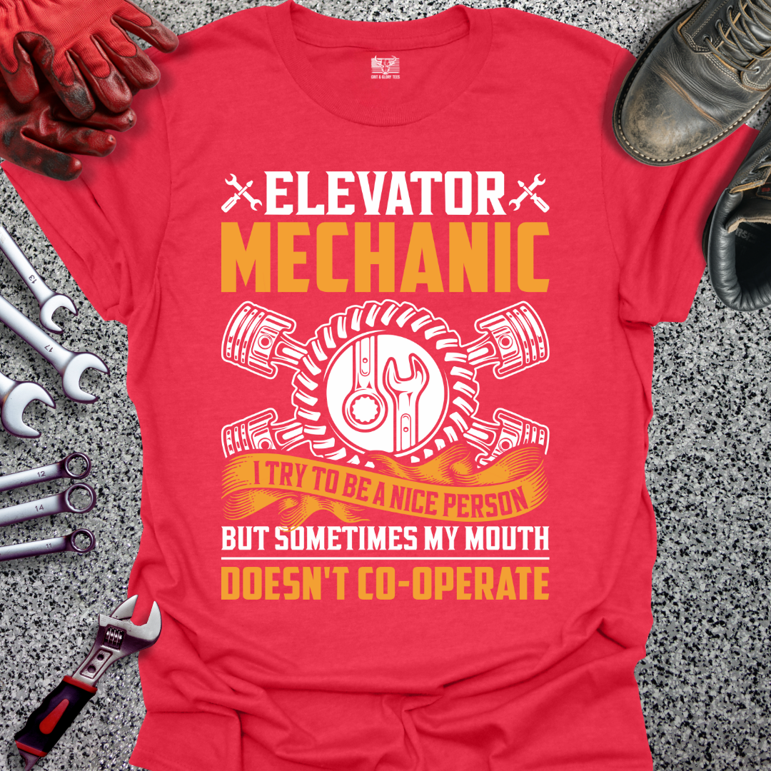 Elevator Mechanic Try To Be Nice T-shirt