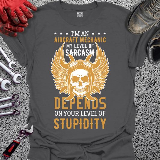 Aircraft Mechanic Sarcasm - Grit and Glory Tees