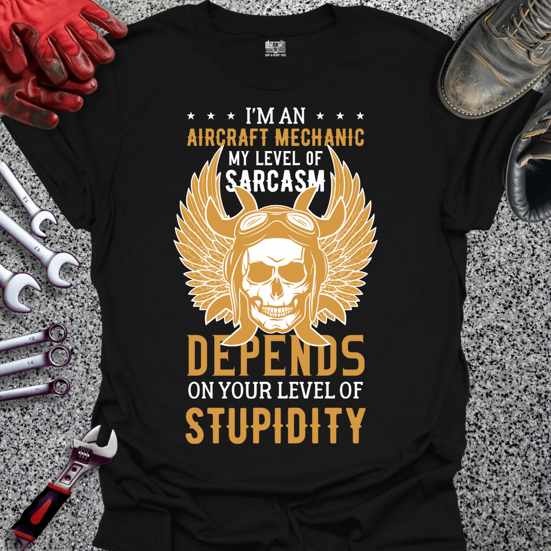 Aircraft Mechanic Sarcasm - Grit and Glory Tees