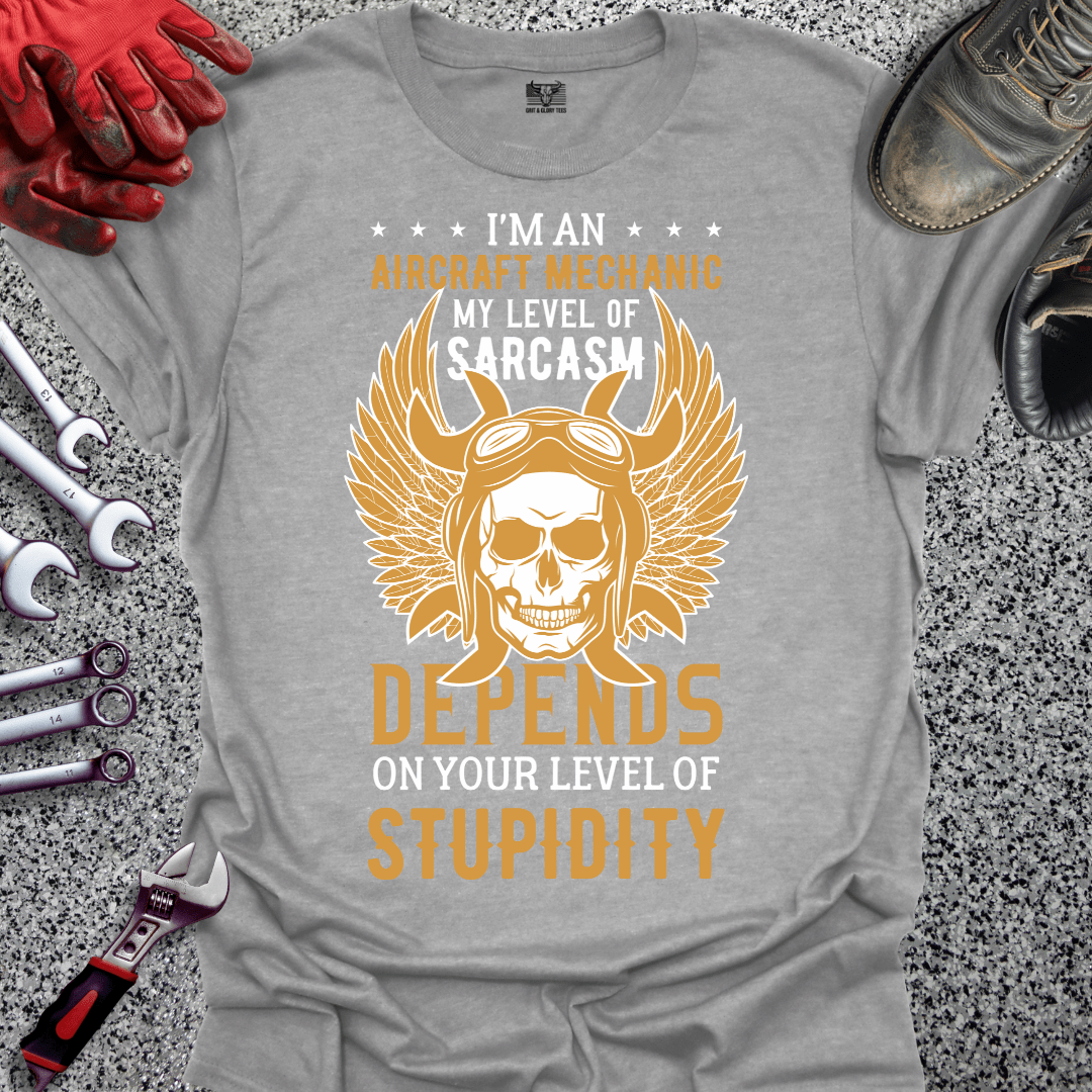 Aircraft Mechanic Sarcasm - Grit and Glory Tees