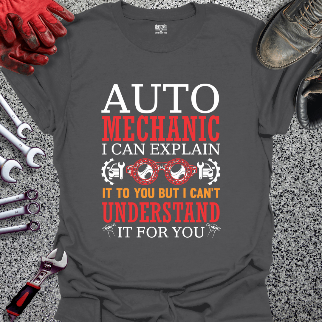 Auto Mechanic Explains - Grit and Glory Tees