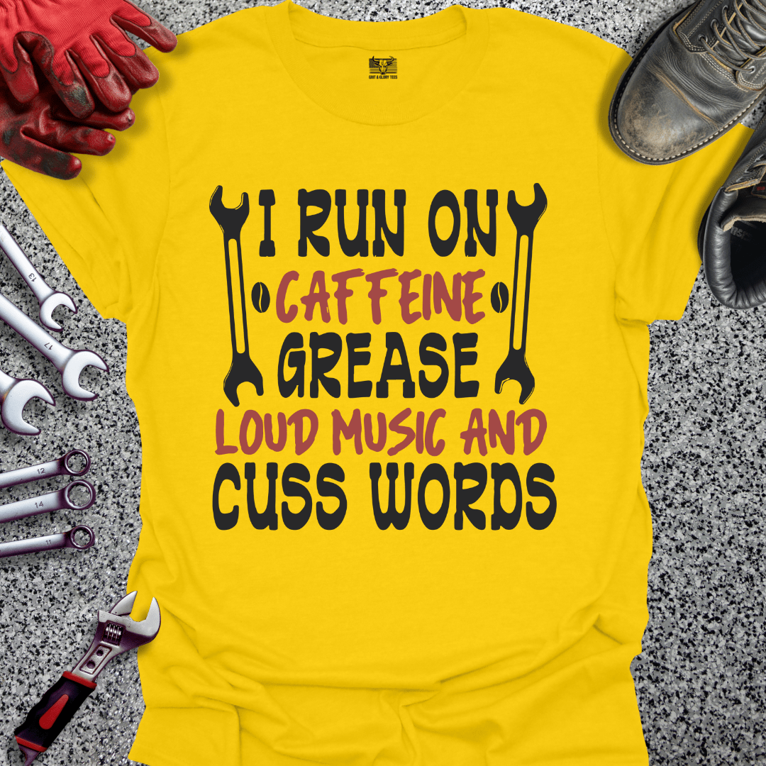 Caffeine Grease Loud Music Cuss Words - Grit and Glory Tees