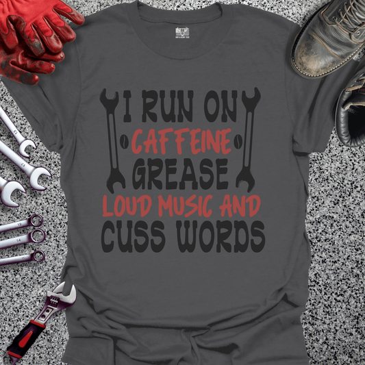 Caffeine Grease Loud Music Cuss Words - Grit and Glory Tees