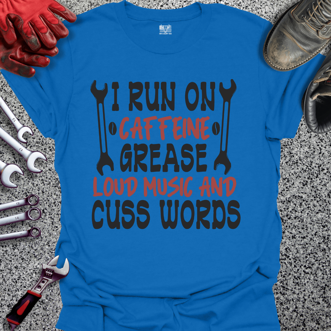 Caffeine Grease Loud Music Cuss Words - Grit and Glory Tees