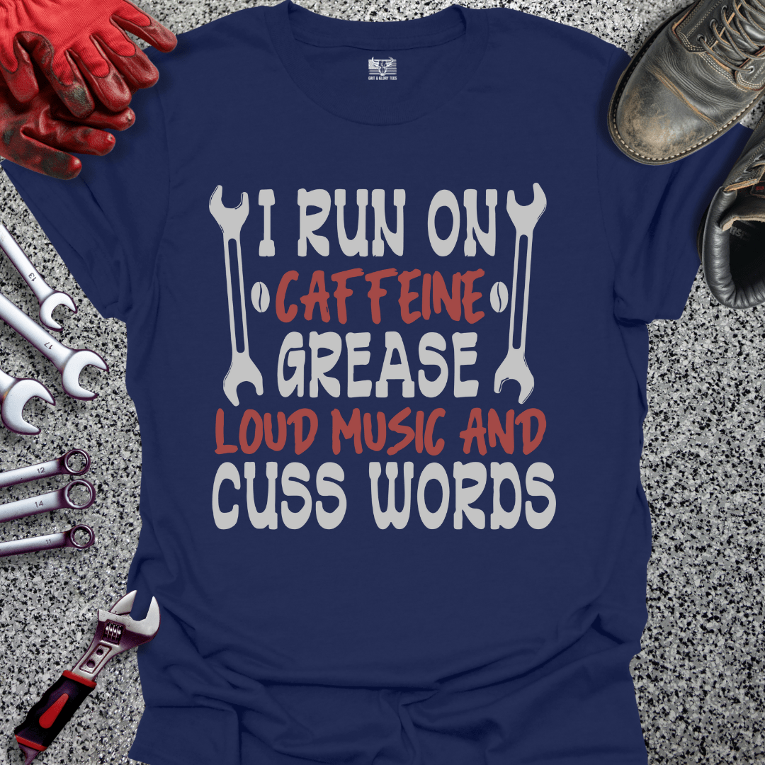 Caffeine Grease Loud Music Cuss Words - Grit and Glory Tees