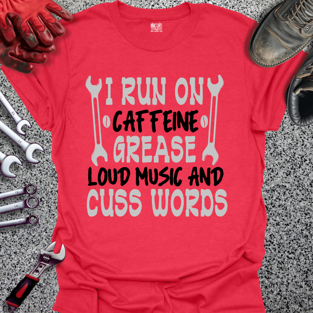 Caffeine Grease Loud Music Cuss Words - Grit and Glory Tees