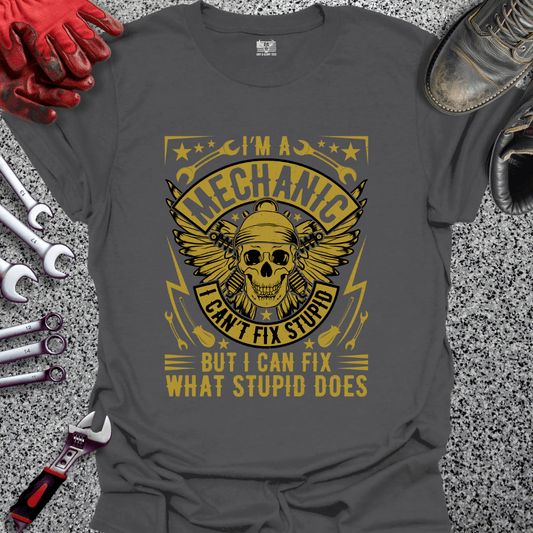 Can't Fix Stupid But Can Fix What Stupid Does - Grit and Glory Tees