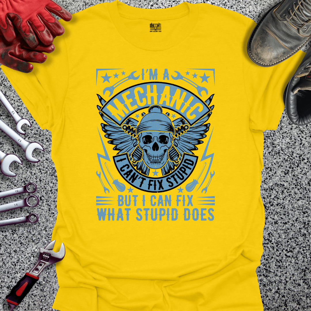 Can't Fix Stupid But Can Fix What Stupid Does - Grit and Glory Tees