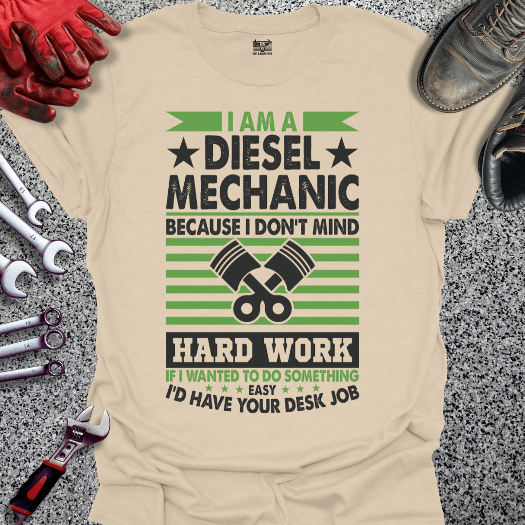 Diesel Mechanic Hard Work - Grit and Glory Tees