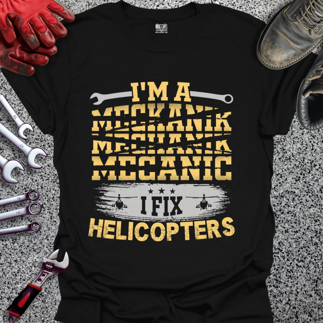 I Fix Helicopters - Grit and Glory Tees