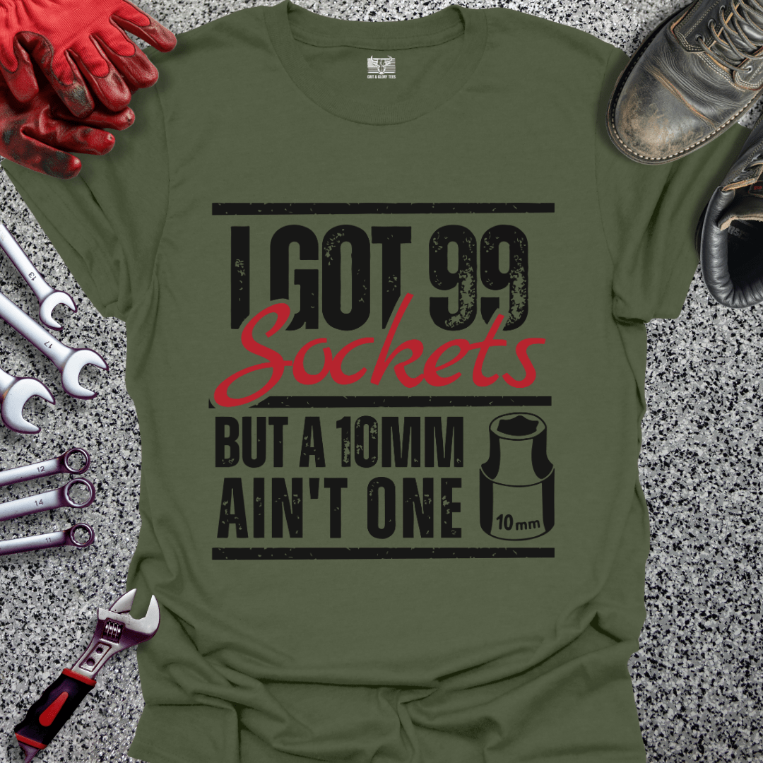 I Got 99 Sockets - Grit and Glory Tees