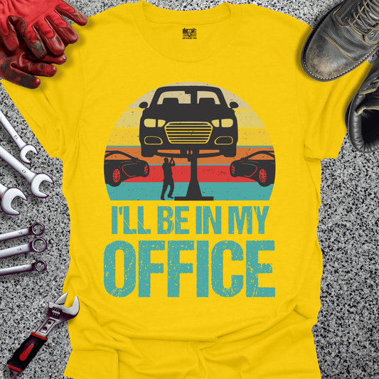 I'll Be In My Office - Grit and Glory Tees