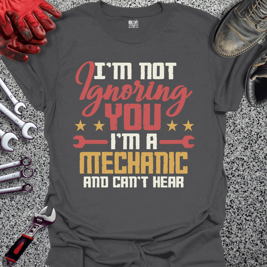 I'm Not Ignoring You - Grit and Glory Tees