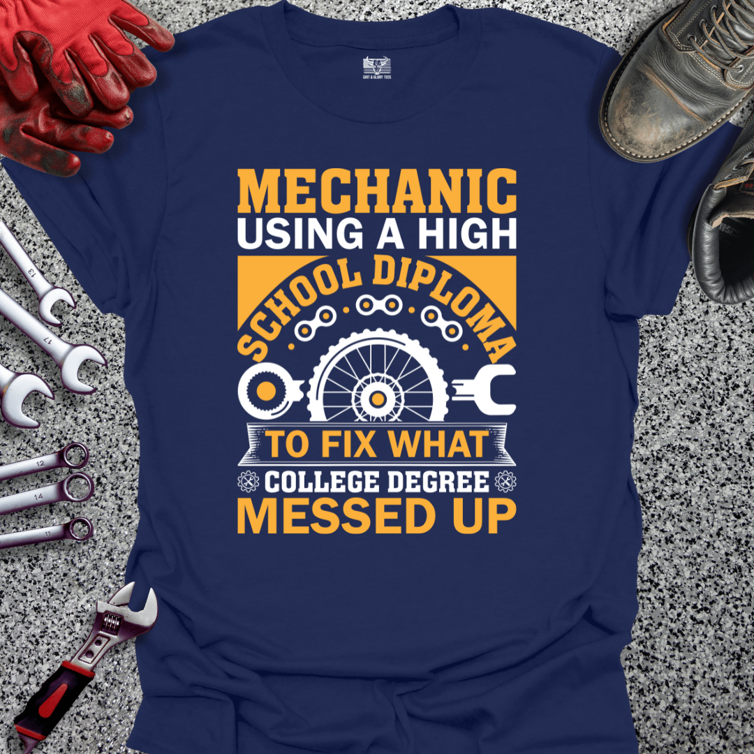 Mechanic Using High School Diploma - Grit and Glory Tees