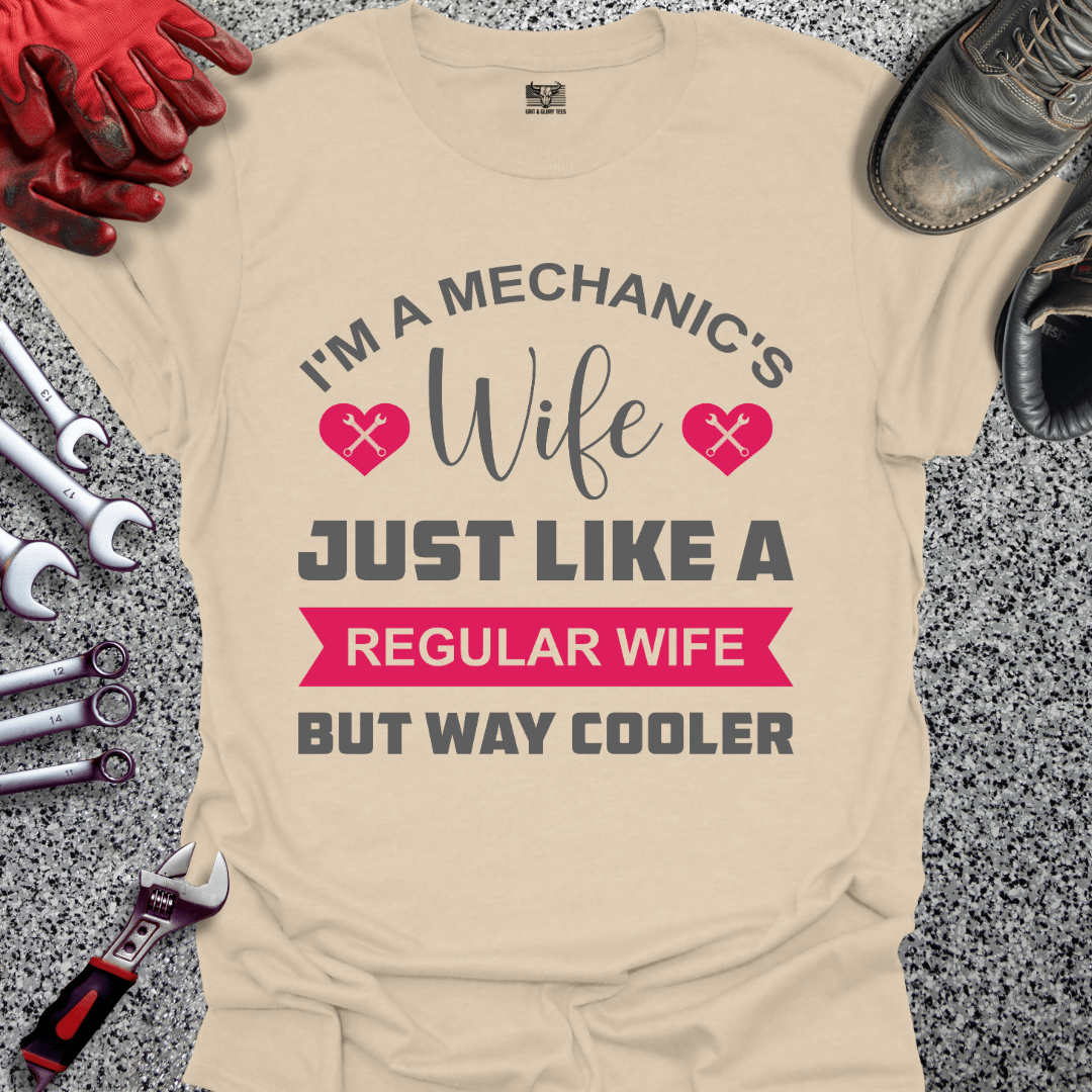 Mechanic's Wife But Cooler - Grit and Glory Tees