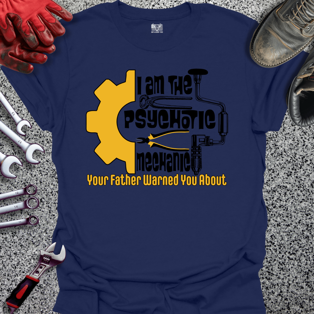 Psychotic Mechanic - Grit and Glory Tees