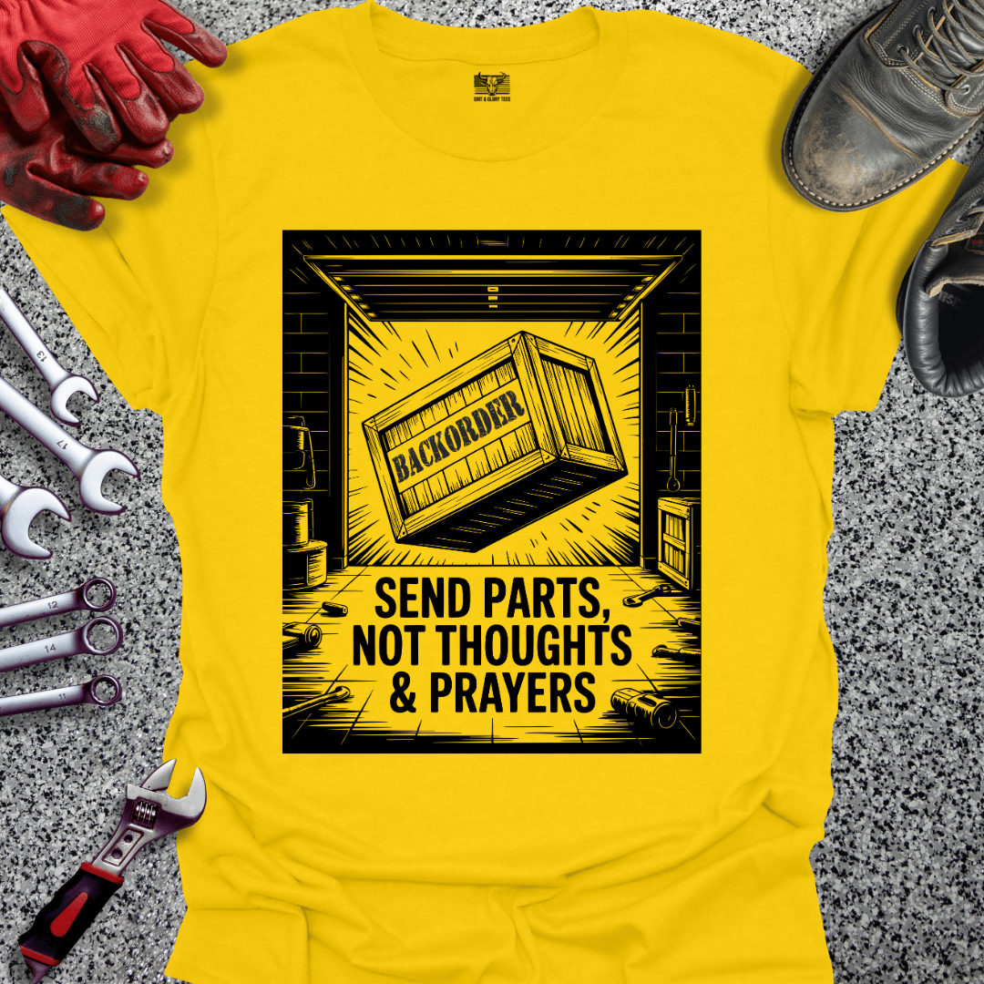 Send Parts, Not Thoughts & Prayers - Grit and Glory Tees