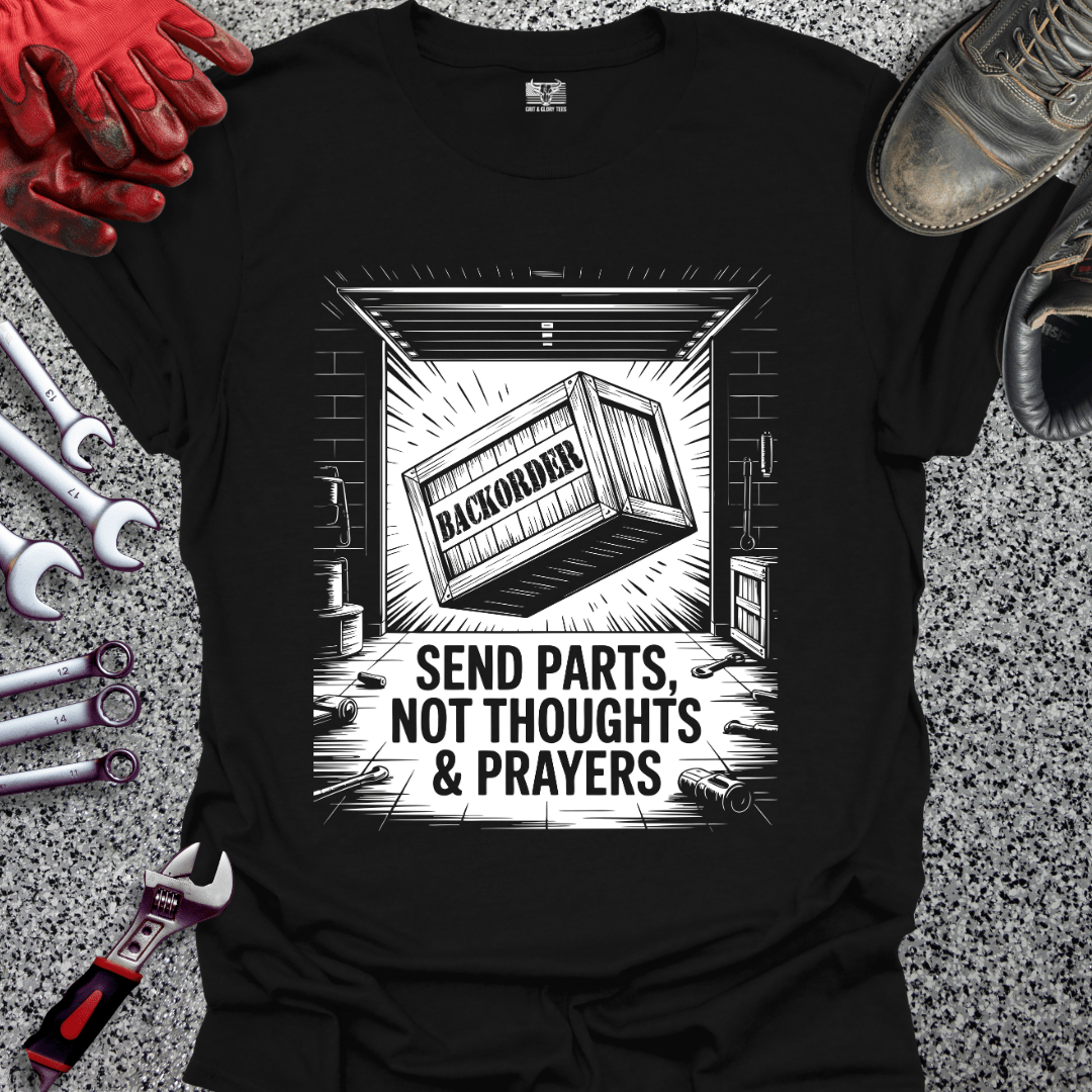 Send Parts, Not Thoughts & Prayers - Grit and Glory Tees