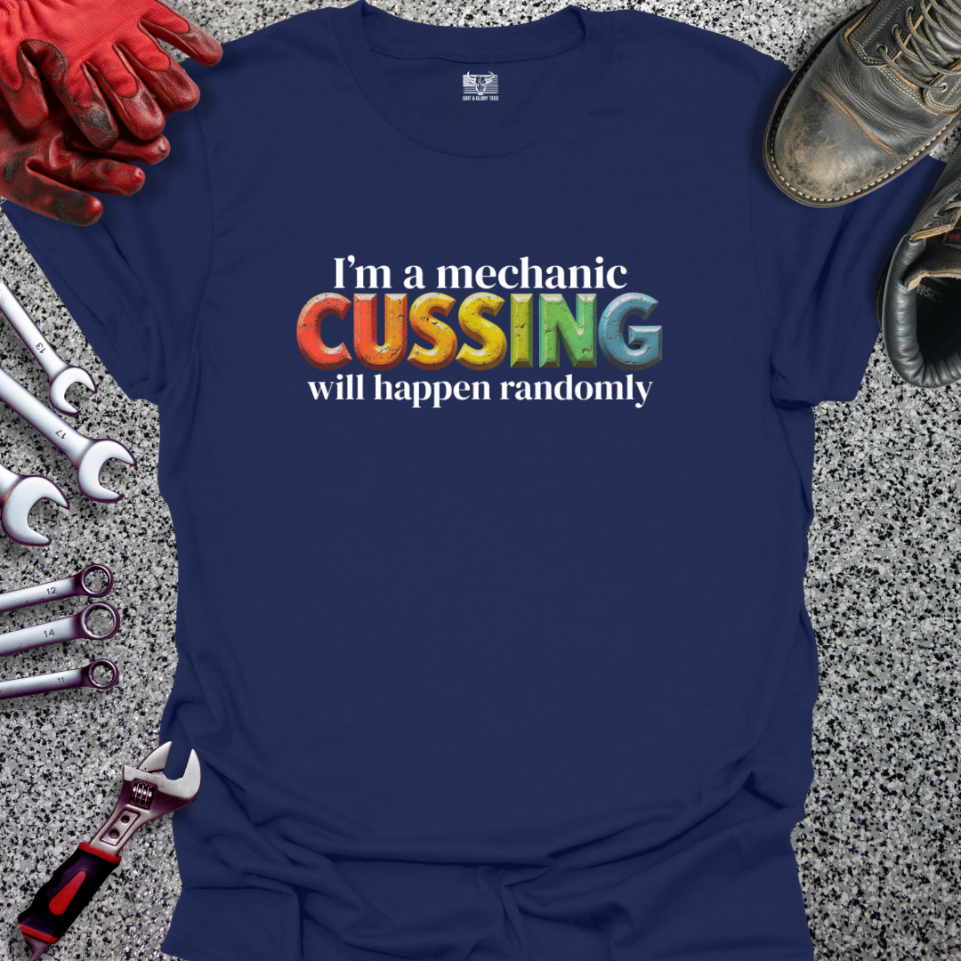 Cussing Will Happen Randomly T-shirt