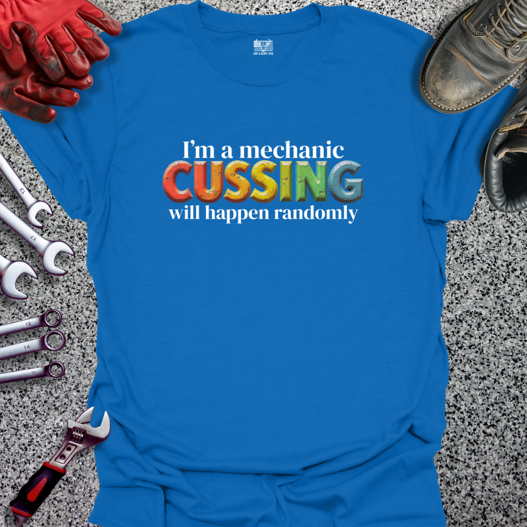 Cussing Will Happen Randomly T-shirt