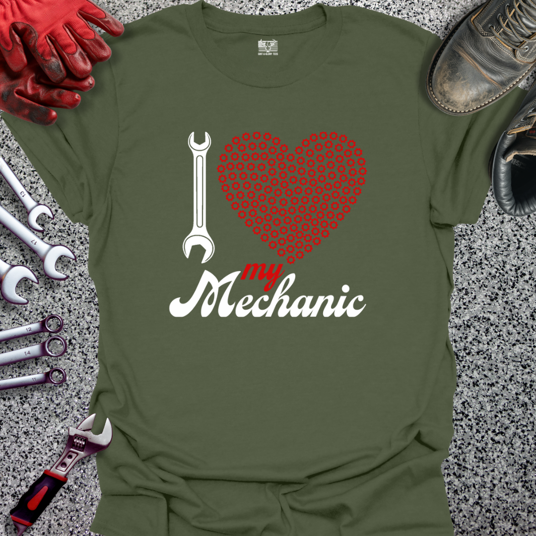 I Love My Mechanic T-shirt