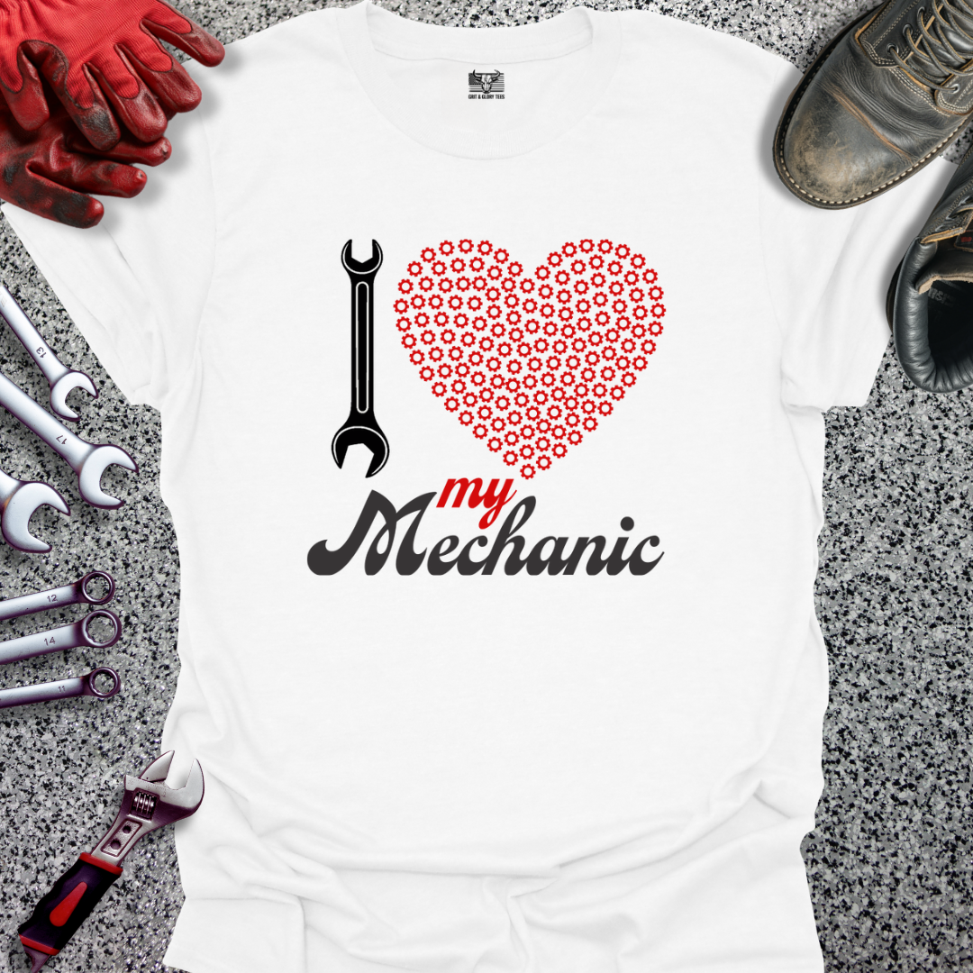 I Love My Mechanic T-shirt