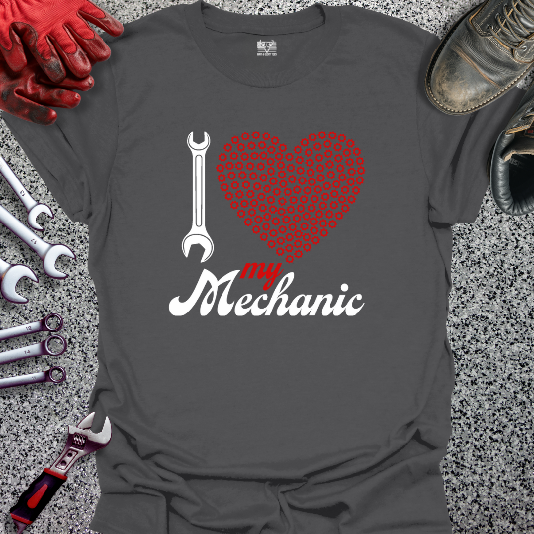 I Love My Mechanic T-shirt