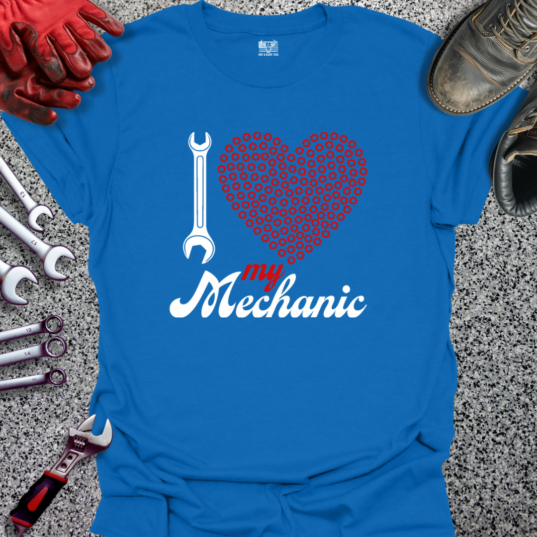 I Love My Mechanic T-shirt
