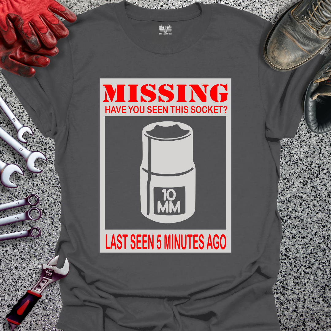 Missing 10MM Socket T-shirt