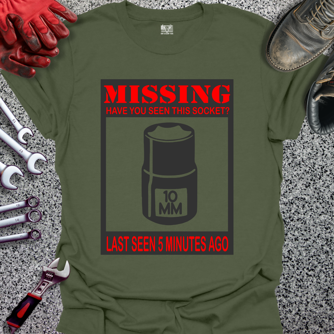 Missing 10MM Socket T-shirt