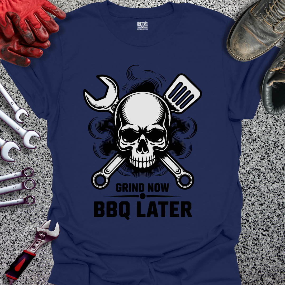 Grind Now BBQ Later T-shirt