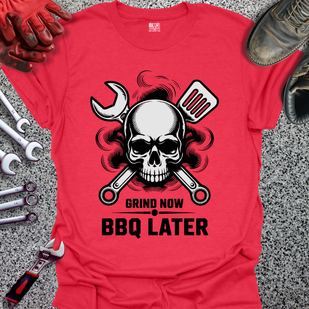 Grind Now BBQ Later T-shirt