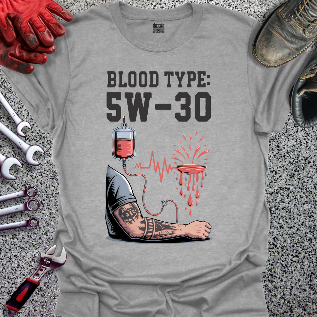 Blood Type 5W-30 T-shirt