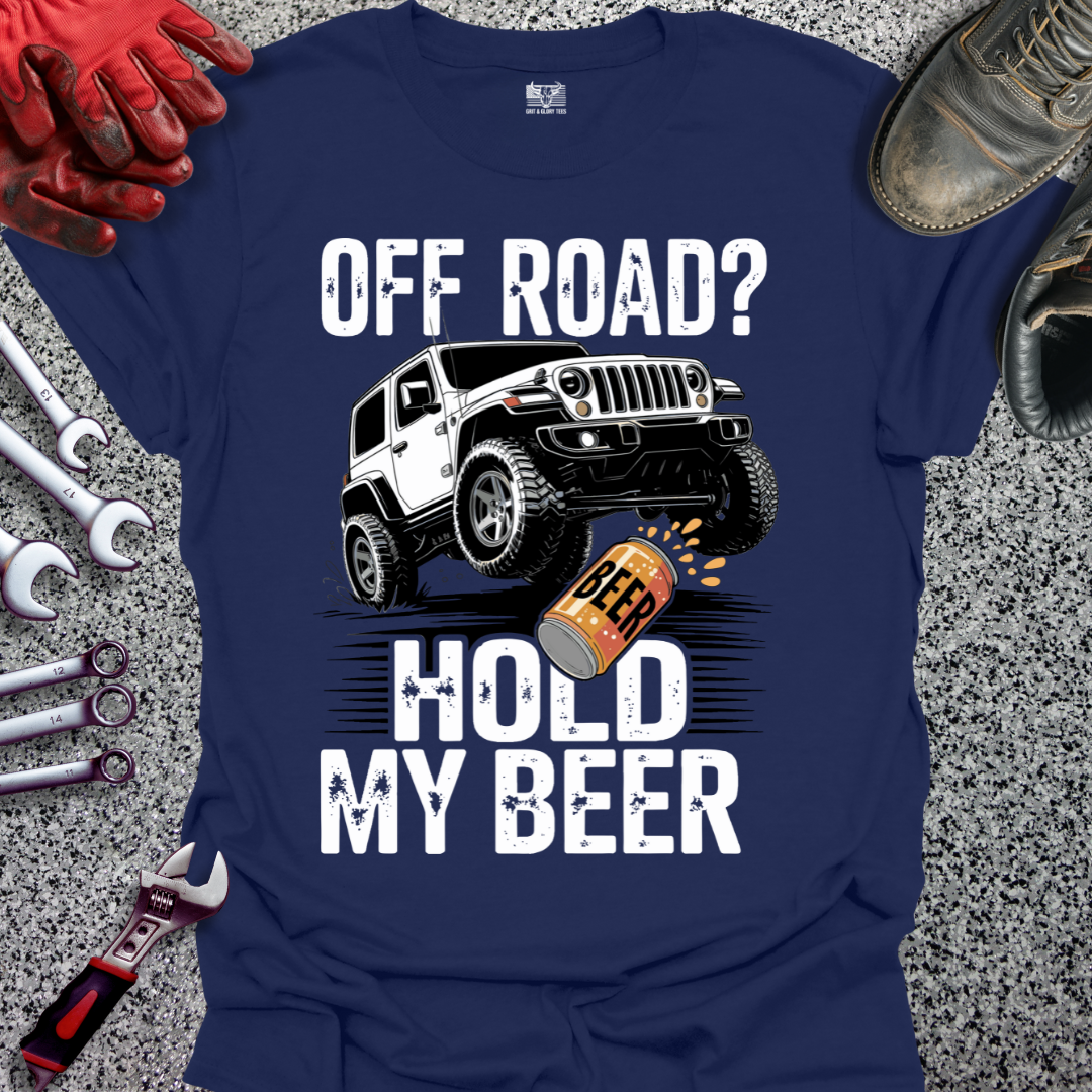 Off Road Hold My Beer T-shirt